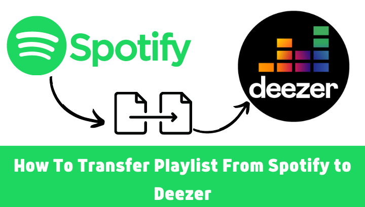 How To Transfer Playlist From Spotify to Deezer
